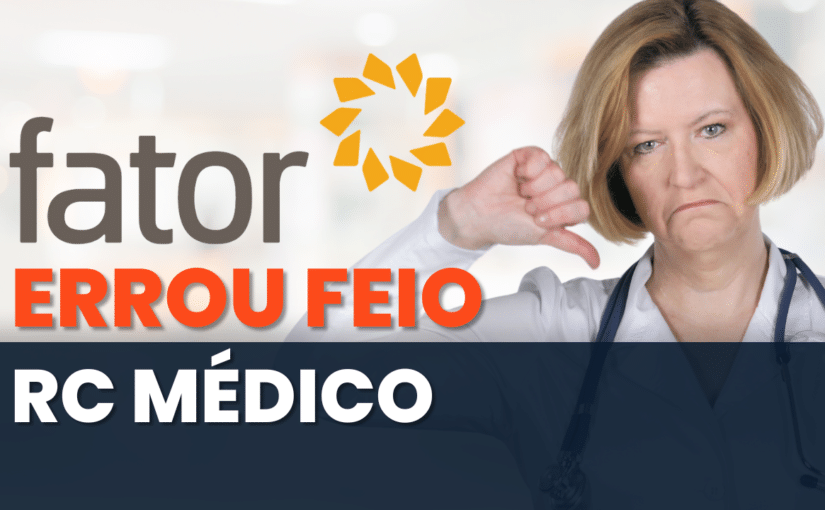 O anúncio desastroso da Fator sobre Seguro RC Médico!